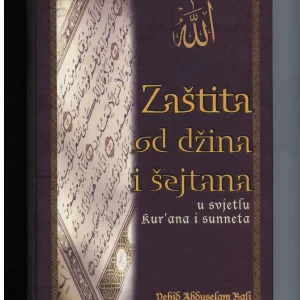 Zaštita od džina i šejtana u svjetlu Kur'ana i Sunneta