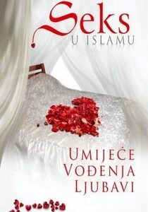 Seks u islamu – umijeće vođenja ljubavi