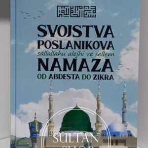 Svojstva Poslanikovog namaza od abdesta do zikra