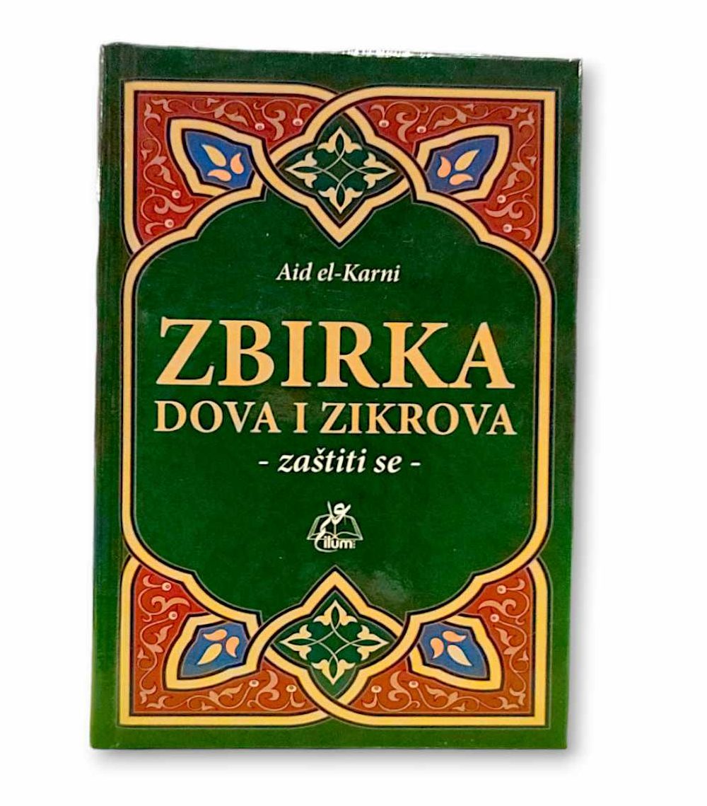 Knjiga „Zbirka dova i zikrova – zaštiti se“ – islamski priručnik sa zaštitnim dovama i zikrovima