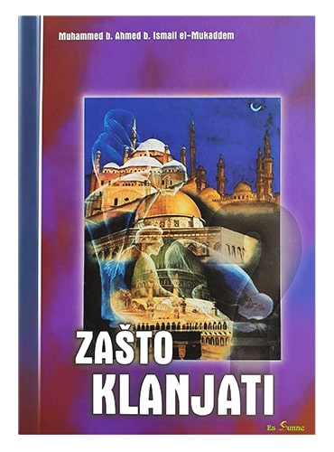 Knjiga „Zašto klanjati?“ – islamska literatura o značaju namaza