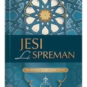 Jesili spreman? – Hajrudin Tahir Ahmetovic